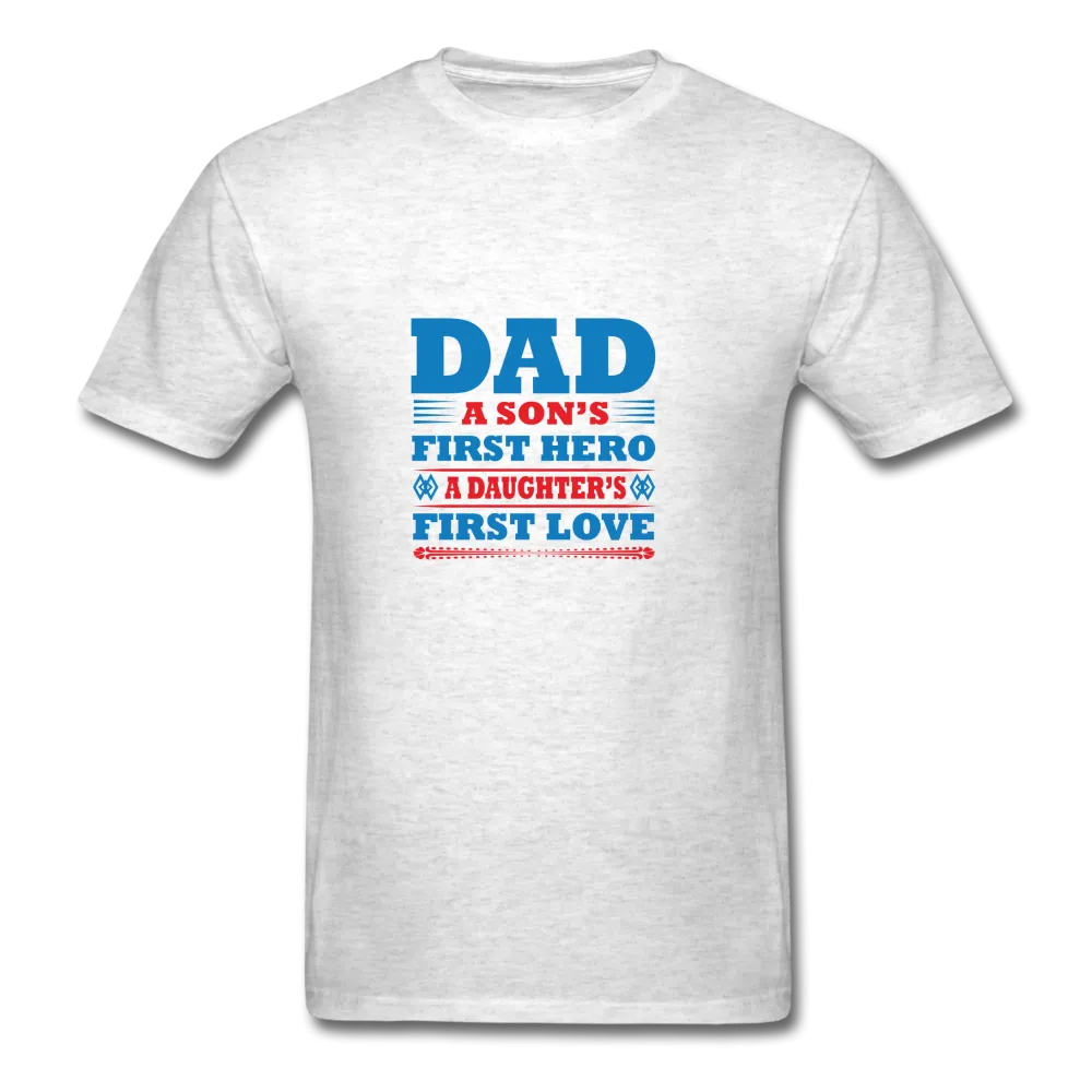 Dad A Son's First Hero A Daughter's First Love Men's T-Shirt