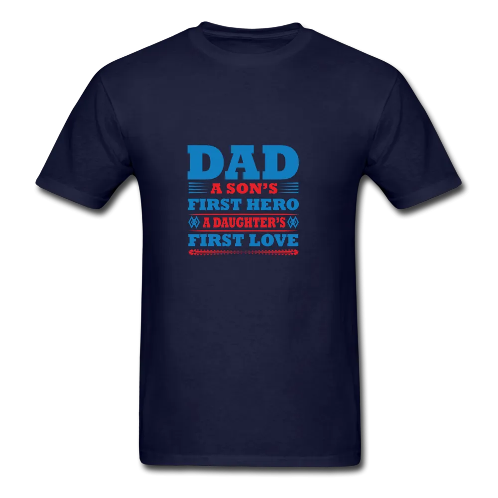 Dad A Son's First Hero A Daughter's First Love Men's T-Shirt